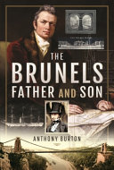 The Brunels Father And Son Anthony Burton