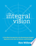 The Integral Vision Ken Wilber