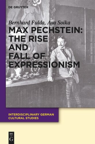 Max Pechstein The Rise And Fall Of Expressionism Bernhard Fulda Aya Soika