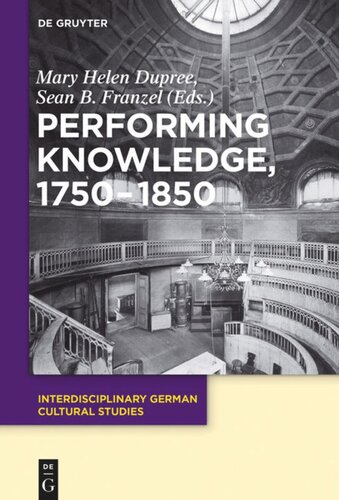 Performing Knowledge 17501850 Mary Helen Dupree Editor Sean B Franzel Editor