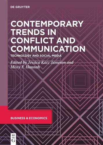 Emerging Trends In Conflict Management Volume I Contemporary Trends In Conflict And Communication Technology And Social Media Jessica Katz Jameson Editor Missy F Hannah Editor