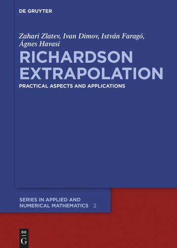 Richardson Extrapolation Practical Aspects And Applications Zahari Zlatev Ivan Dimov Istvn Farag Gnes Havasi