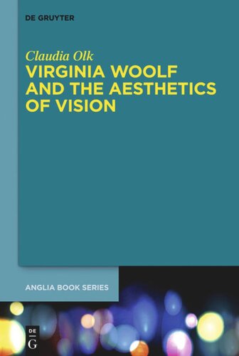 Virginia Woolf And The Aesthetics Of Vision Claudia Olk
