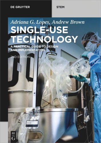 Singleuse Technology A Practical Guide To Design And Implementation 2nd Edition Adriana G Lopes Andrew Brown