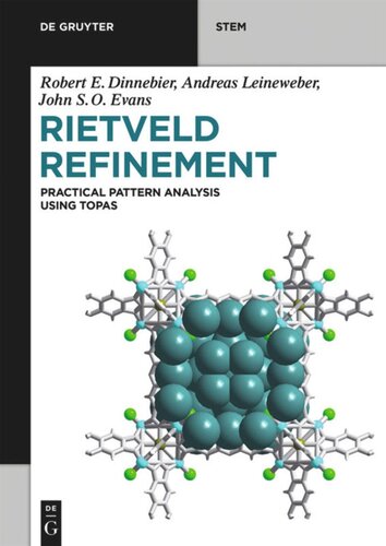 Rietveld Refinement Practical Powder Diffraction Pattern Analysis Using Topas Robert E Dinnebier Andreas Leineweber John So Evans
