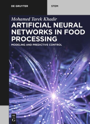 Artificial Neural Networks In Food Processing Modeling And Predictive Control Mohamed Tarek Khadir
