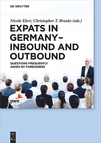 Expats In Germany Inbound And Outbound Questions Frequently Asked By Foreigners Nicole Elert Editor Christopher T Brooks Editor