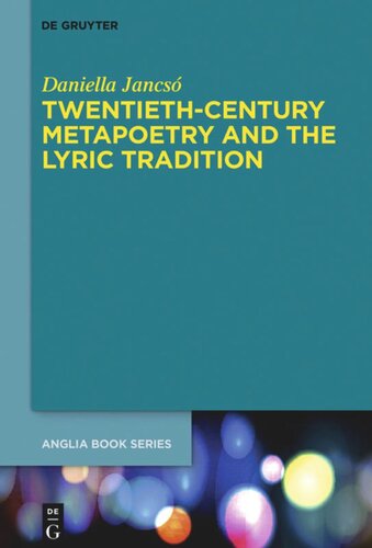 Twentiethcentury Metapoetry And The Lyric Tradition Daniella Jancsó