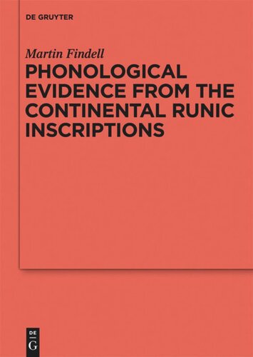 Phonological Evidence From The Continental Runic Inscriptions Martin Findell