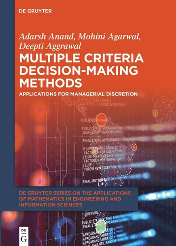 Multiple Criteria Decisionmaking Methods Applications For Managerial Discretion Adarsh Anand Mohini Agarwal Deepti Aggrawal