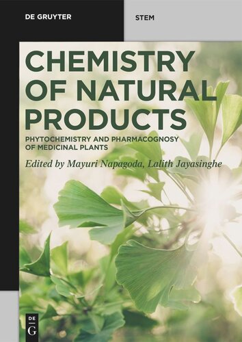 Chemistry Of Natural Products Phytochemistry And Pharmacognosy Of Medicinal Plants Mayuri Napagoda Editor Lalith Jayasinghe Editor