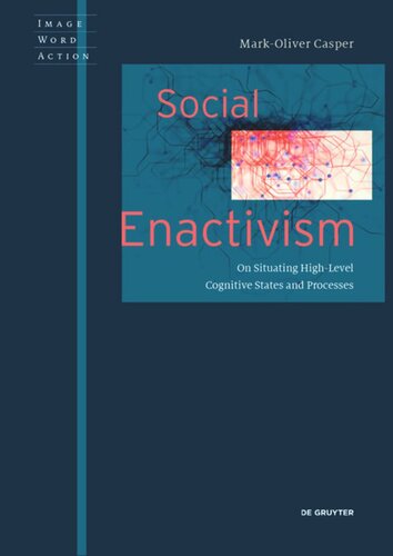 Social Enactivism On Situating Highlevel Cognitive States And Processes Markoliver Casper