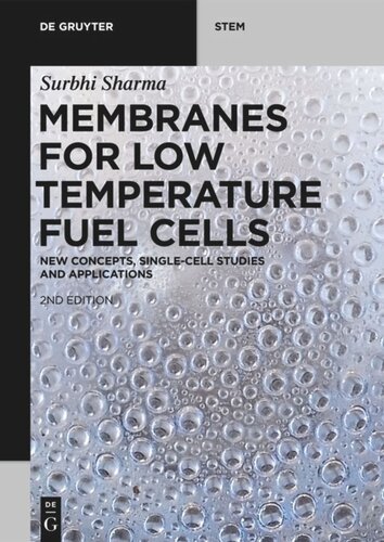 Membranes For Low Temperature Fuel Cells New Concepts Singlecell Studies And Applications 2nd Edition Surbhi Sharma