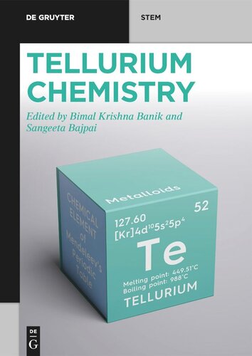 Tellurium Chemistry Bimal Krishna Banik Editor Sangeeta Bajpai Editor