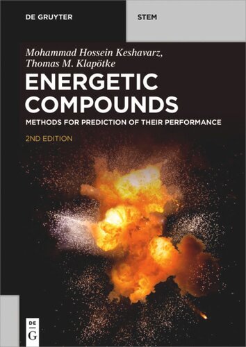 Energetic Compounds Methods For Prediction Of Their Performance 2nd Completely Revised And Extended Edition Mohammad Hossein Keshavarz Thomas M Klaptke