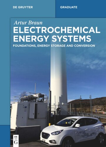 Electrochemical Energy Systems Foundations Energy Storage And Conversion Artur Braun
