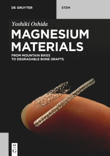 Magnesium Materials From Mountain Bikes To Degradable Bone Grafts Yoshiki Oshida