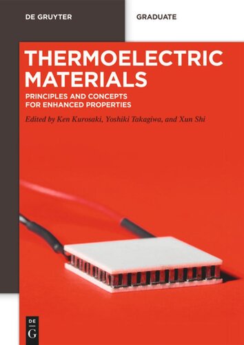 Thermoelectric Materials Principles And Concepts For Enhanced Properties Ken Kurosaki Editor Yoshiki Takagiwa Editor Xun Shi Editor