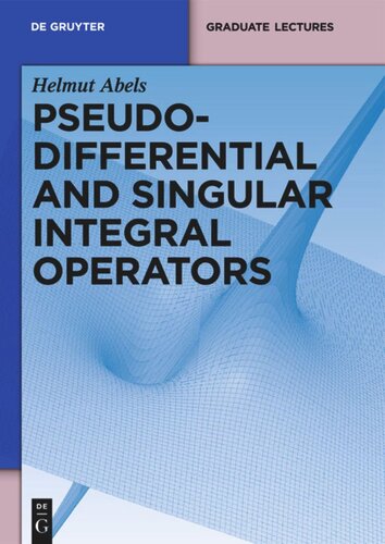 Pseudodifferential And Singular Integral Operators An Introduction With Applications Helmut Abels