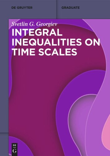 Integral Inequalities On Time Scales Svetlin G Georgiev