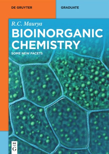 Bioinorganic Chemistry Some New Facets Ram Charitra Maurya