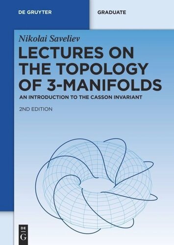 Lectures On The Topology Of 3manifolds An Introduction To The Casson Invariant 2nd Rev Ed Nikolai Saveliev