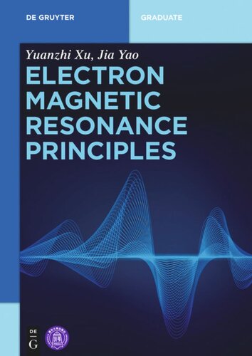 Electron Magnetic Resonance Principles Yuanzhi Xu Jia Yao Tsinghua University Press