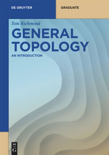 General Topology An Introduction 1st Edition Tom Richmond