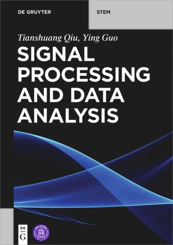 Signal Processing And Data Analysis Tianshuang Qiu Ying Guo Tsinghua University Press