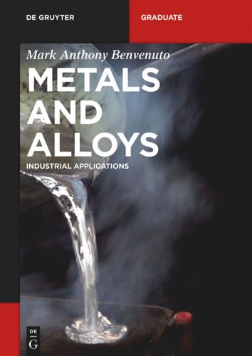 Metals And Alloys Industrial Applications Mark Anthony Benvenuto