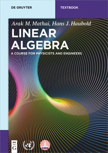 Linear Algebra A Course For Physicists And Engineers Arak M Mathai Hans J Haubold