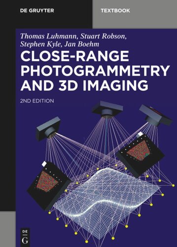 Closerange Photogrammetry And 3d Imaging 2nd Edition Thomas Luhmann Stuart Robson Stephen Kyle Jan Boehm