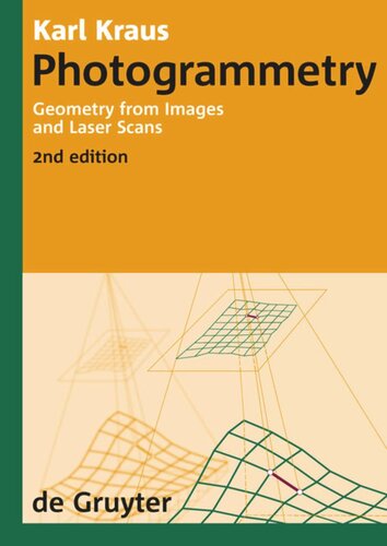 Photogrammetry Geometry From Images And Laser Scans 2nd Ed Karl Kraus Ian A Harley Stephen Kyle