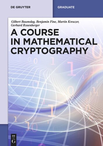 A Course In Mathematical Cryptography Gilbert Baumslag Benjamin Fine Martin Kreuzer Gerhard Rosenberger