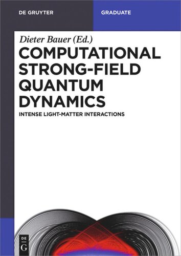 Computational Strongfield Quantum Dynamics Intense Lightmatter Interactions