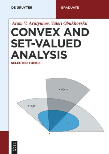 Convex And Setvalued Analysis Selected Topics Aram V Arutyunov Valeri Obukhovskii