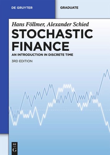 Stochastic Finance An Introduction In Discrete Time 3rd Rev And Extend Ed Hans Fllmer Alexander Schied