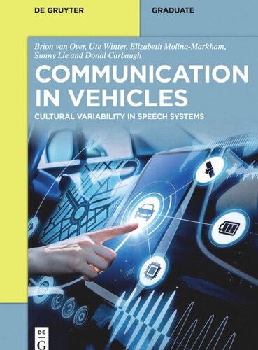 Communication In Vehicles Cultural Variability In Speech Systems Brion Van Over Ute Winter Elizabeth Molinamarkham Sunny Lie Donal Carbaugh