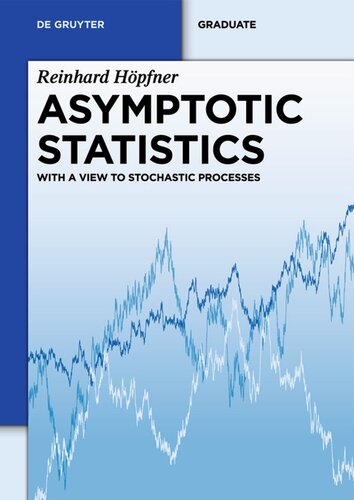 Asymptotic Statistics With A View To Stochastic Processes 1st Edition Reinhard Hpfner