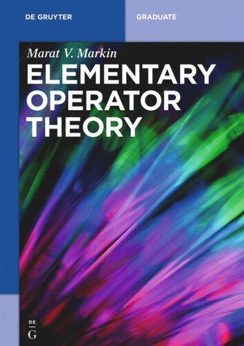 Elementary Operator Theory Marat V Markin