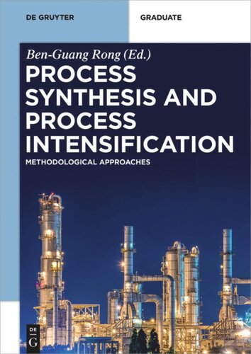 Process Synthesis And Process Intensification Methodological Approaches