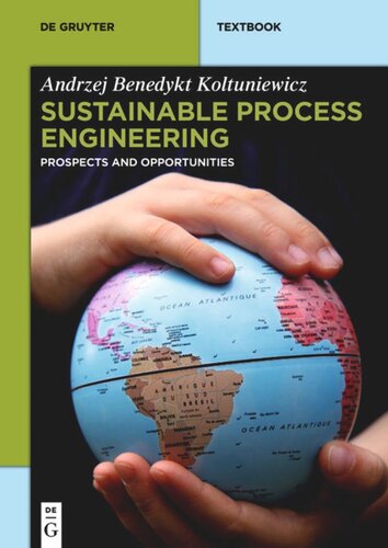 Sustainable Process Engineering Prospects And Opportunities Andrzej Benedykt Koltuniewicz