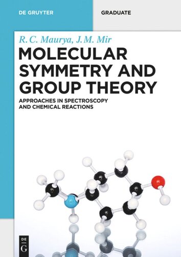 Molecular Symmetry And Group Theory Approaches In Spectroscopy And Chemical Reactions 1st Edition Rc Maurya