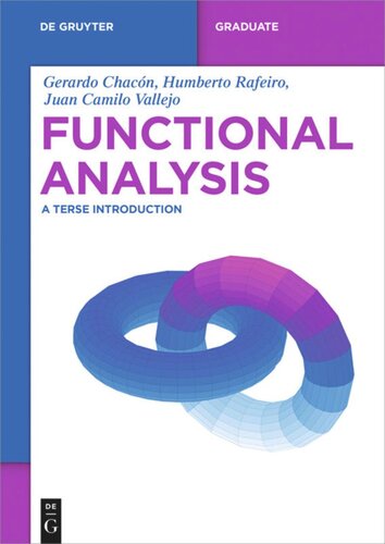 Functional Analysis A Terse Introduction Gerardo Chacn Humberto Rafeiro Juan Camilo Vallejo