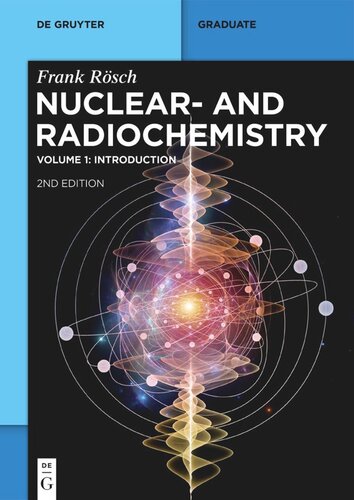 Nuclear And Radiochemistry Volume 1 Introduction 2nd Edition Frank Rsch