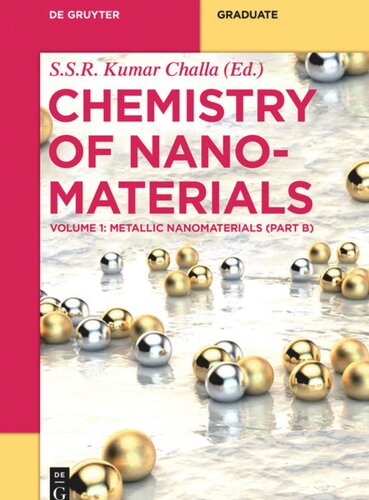 Chemistry Of Nanomaterials Volume 2 Metallic Nanomaterials Part B Ssr Kumar Challa Ed
