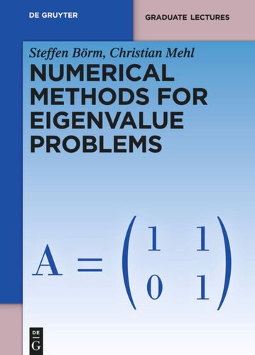 Numerical Methods For Eigenvalue Problems Steffen Brm Christian Mehl