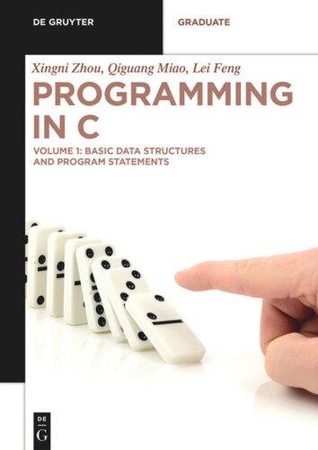 Programming In C Volume 1 Basic Data Structures And Program Statements Xingni Zhou