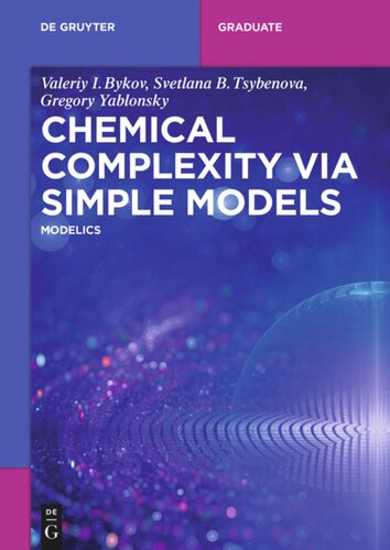Chemical Complexity Via Simple Models Modelics Valeriy I Bykov Svetlana B Tsybenova Gregory Yablonsky