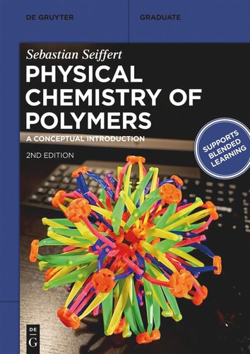 Physical Chemistry Of Polymers A Conceptual Introduction Sebastian Seiffert